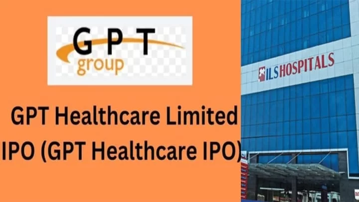 GPT Healthcare limited IPO