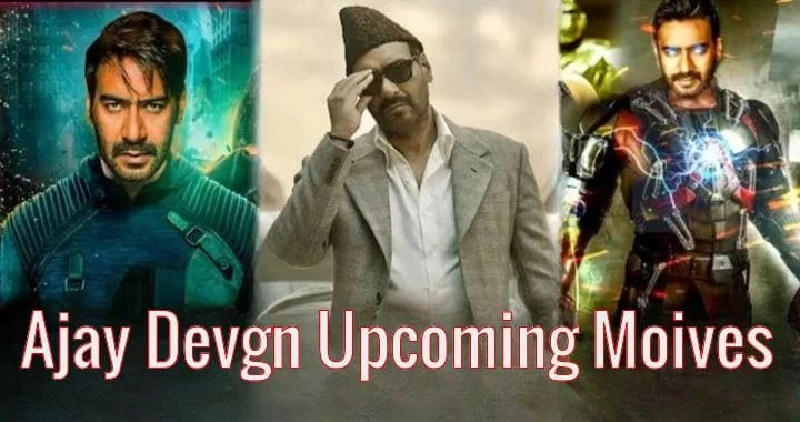 Ajay Devgn's Upcoming Movies 