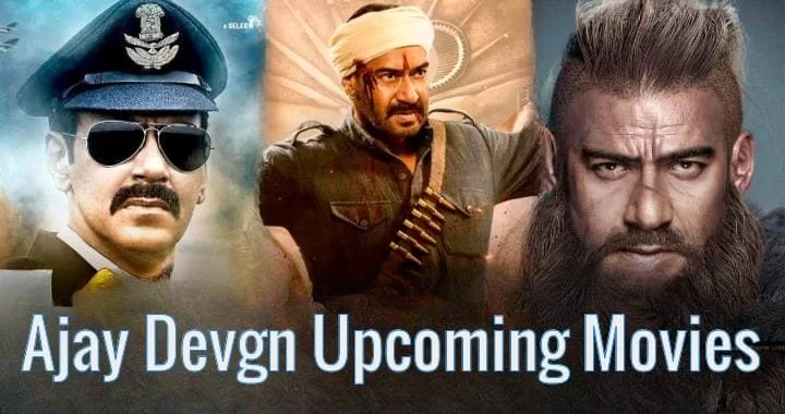 Ajay Devgn's Upcoming Movies 