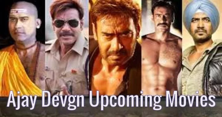 Ajay Devgn's Upcoming Movies 