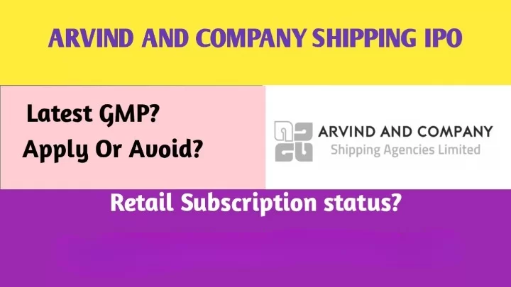 Arvind and company IPO update