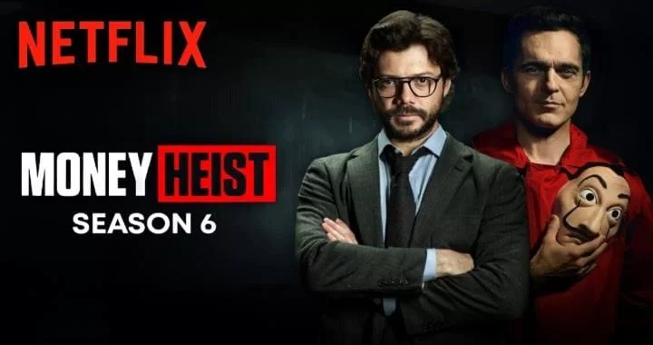 Money Heist Season 6 Netflix