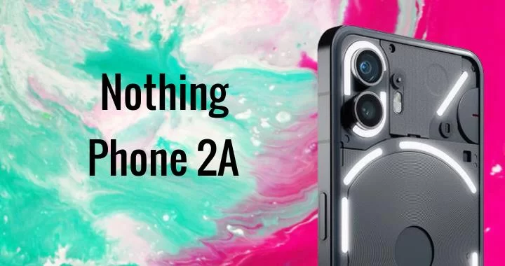 Nothing Phone 2a 